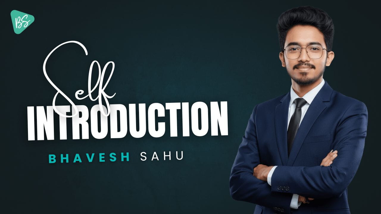 Self Introduction Bhavesh